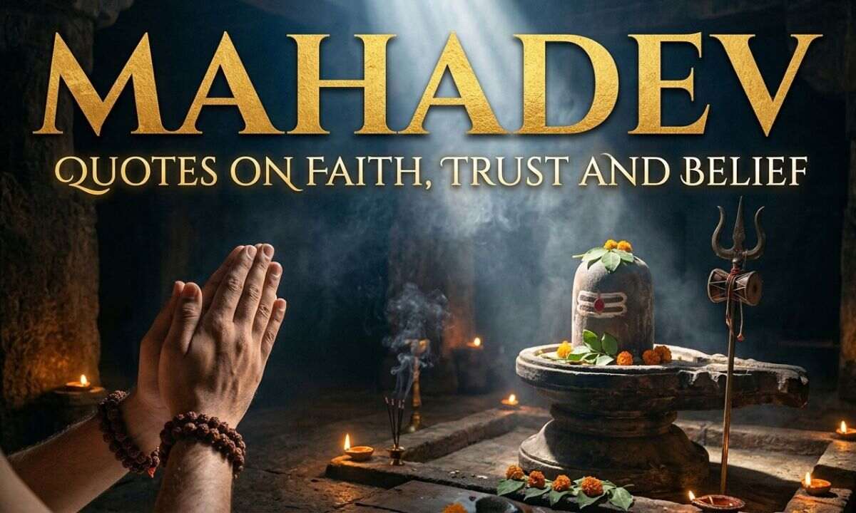 Mahadev Quotes on Faith, Trust a