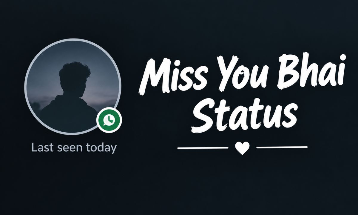 Miss You Bhai Status